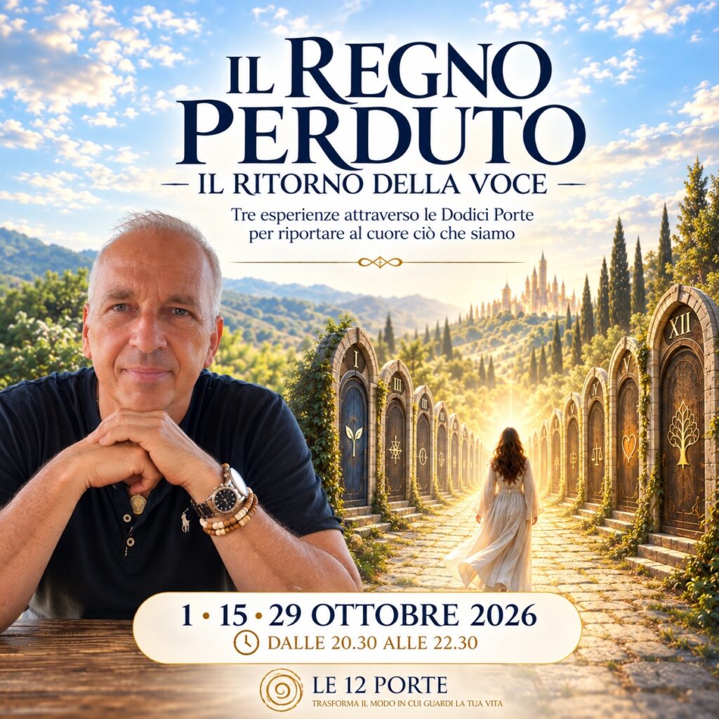 Il Regno Perduto – Il ritorno della voce, tre esperienze attraverso le Dodici Porte