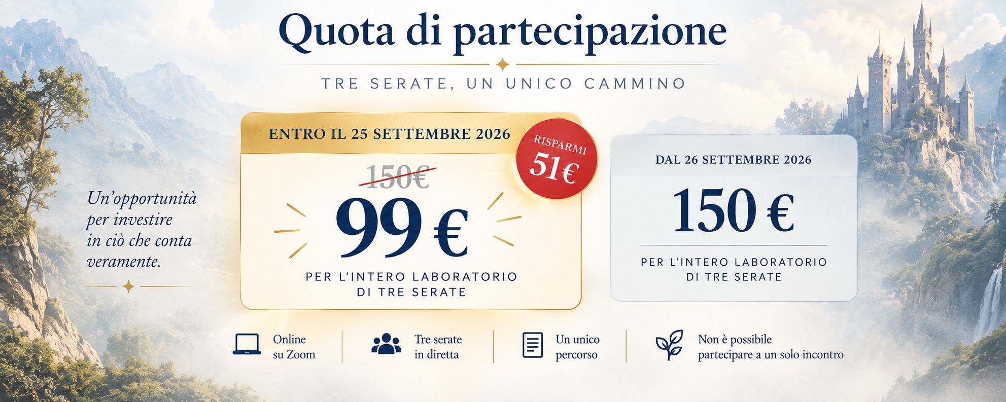 Regno Perduto: 99 € entro il 25 settembre 2026, 150 € dal 26 settembre.